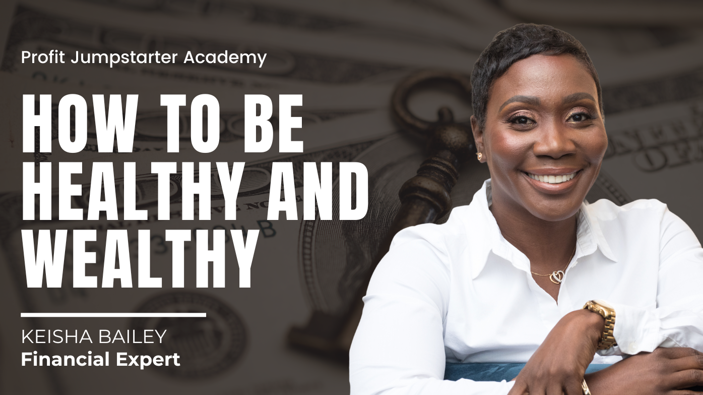 How to Be Healthy & Wealthy